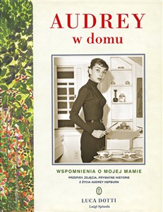 Obrazek Audrey w domu Wspomnienia o mojej mamie