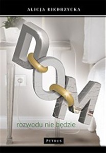 Obrazek Dom Rozwodu nie będzie