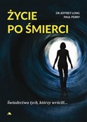 Życie po ś... - Jeffrey Long, Paul Perry -  books from Poland
