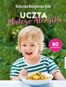 Picture of Uczta małego alergika 80 przepisów