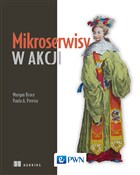 Książka : Mikroserwi... - Morgan Bruce, Paulo A. Pereira