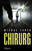 Książka : Chirurg - Michał Larek
