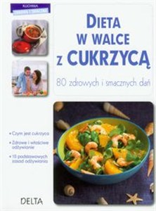 Obrazek Dieta w walce z cukrzycą 80 zdrowych i smacznych dań