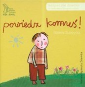 Książka : Powiedz ko... - Elżbieta Zubrzycka
