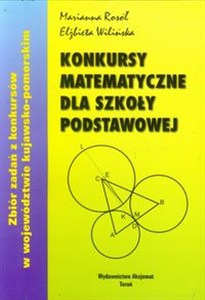 Obrazek Konkursy matematyczne dla szkoły podstawowej Zbiór zadań z konkursów w województwie kujawsko - pomorskim