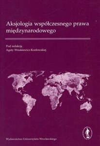 Obrazek Aksjologia współczesnego prawa międzynarodowego