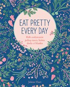 Polska książka : Eat Pretty... - Jolene Hart