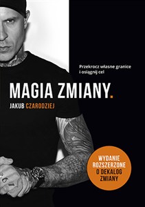 Obrazek Magia zmiany. Przekrocz własne granice i osiągnij cel wyd. 2