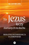 Książka : To Jezus l... - Jan Reczek