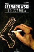 Zobacz : I dusza mo... - Michał Cetnarowski