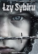 Polska książka : Łzy Sybiru... - Dorota Pietruszka