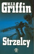 Zobacz : Strzelcy - W.E.B. Griffin