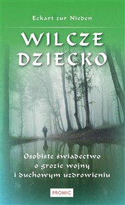 Obrazek Wilcze dziecko. Osobiste świadectwo o grozie wojny