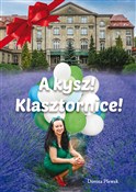 A kysz! Kl... - Dorota Plewak -  Książka z wysyłką do UK
