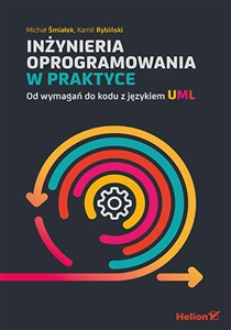 Obrazek Inżynieria oprogramowania w praktyce Od wymagań do kodu z językiem UML