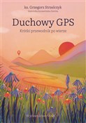 Zobacz : Duchowy GP... - Grzegorz Strzelczyk, Dominika Szczawińska-Ziemba