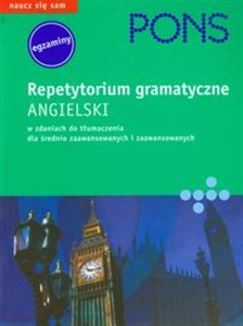 Obrazek Pons Repetytorium gramatyczne angielski w zdaniach do tłumaczenia, dla średniozaawansowanych i zaawansowanych