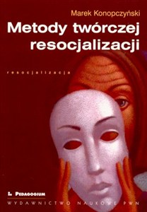 Obrazek Metody twórczej resocjalizacji
