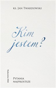 Obrazek Kim jestem? Pytania najprostsze