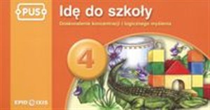 Obrazek PUS Idę do szkoły 4 Doskonalenie koncentracji i logicznego myślenia