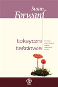 Książka : Toksyczni ... - Susan Forward, Donna Frazier