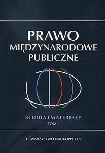 Obrazek Prawo Międzynarodowe Publiczne Studia i Materiały Tom 2