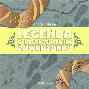 Obrazek Legenda o krakowskim obwarzanku