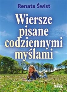 Obrazek Wiersze pisane codziennymi myślami. Tomik poetycki