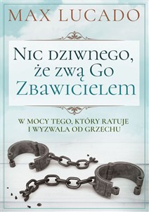 Obrazek Nic dziwnego że zwą Go Zbawicielem