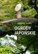 Zobacz : Ogrody jap... - Henryk Socha