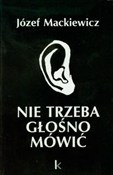 Nie trzeba... - Józef Mackiewicz -  Książka z wysyłką do UK