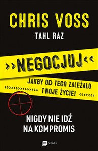 Obrazek Negocjuj jakby od tego zależało twoje życie Nigdy nie idź na kompromis