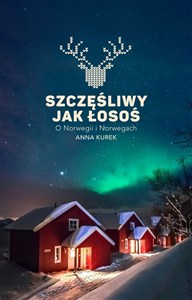 Obrazek Szczęśliwy jak łosoś O Norwegii i Norwegach