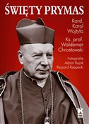 Zobacz : Święty Pry... - Karol Wojtyła, Waldemar Chrostowski