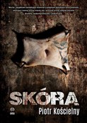 Zobacz : Skóra - Piotr Kościelny