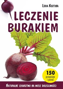 Obrazek Leczenie burakiem Naturalne lekarstwo na wiele dolegliwości