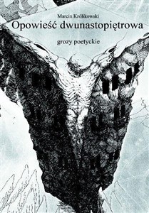 Picture of Opowieść dwunastopiętrowa. Grozy poetyckie