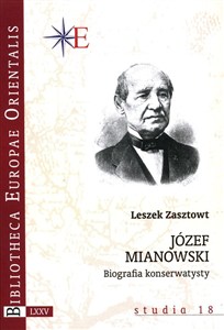 Picture of Józef Mianowski Biografia konserwatysty