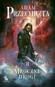 Mroczne dr... - Adam Przechrzta -  foreign books in polish 