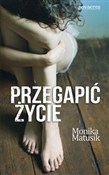 Przegapić ... - Monika Matusik - Ksiegarnia w UK