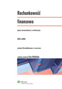 Obrazek Rachunkowość finansowa Zbiór zadań Ujęcie sprawozdawcze i ewidencyjne