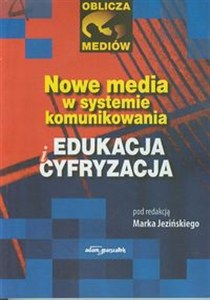 Obrazek Nowe media w systemie komunikowania Edukacja i cyfryzacja