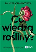 Co wiedzą ... - Daniel Chamovitz - Ksiegarnia w UK