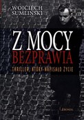 Zobacz : Z mocy bez... - Wojciech Sumliński