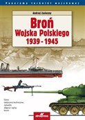 Broń Wojsk... - Andrzej Zasieczny -  Książka z wysyłką do UK