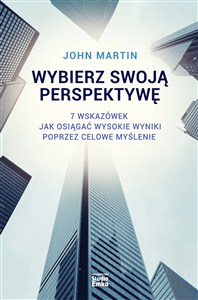 Obrazek Wybierz swoją perspektywę 7 wskazówek, jak osiągać wysokie wyniki poprzez celowe myślenie
