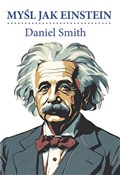 Zobacz : Myśl jak E... - Daniel Smith