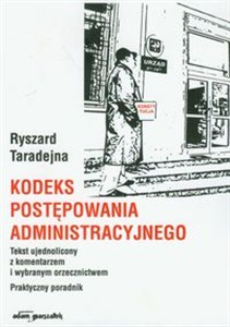Obrazek Kodeks postępowania administracyjnego Tekst ujednolicony z komentarzem i wybranym orzecznictwem