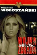 Książka : Wojna Miło... - Bogusław Wołoszański
