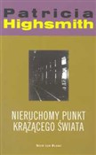Nieruchomy... - Patricia Highsmith -  Książka z wysyłką do UK